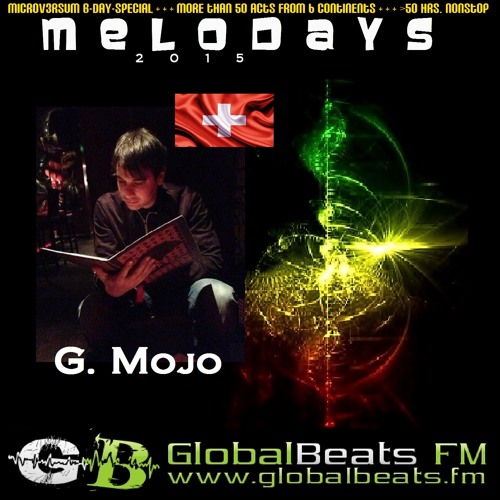 G. MOJO @ Melodays 2o15 // GlobalBeats FM [White Channel] // 22.5.-25.5.2o15