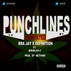 Definition & Bra Jay Ft. Banju - I Punchlines Activated (Mixed By MethMix)