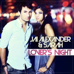 Jai Alexander & Sarah - Lover's Night (radio Edit)