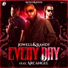 Arcangel ft Jowell y Randy - Every Day