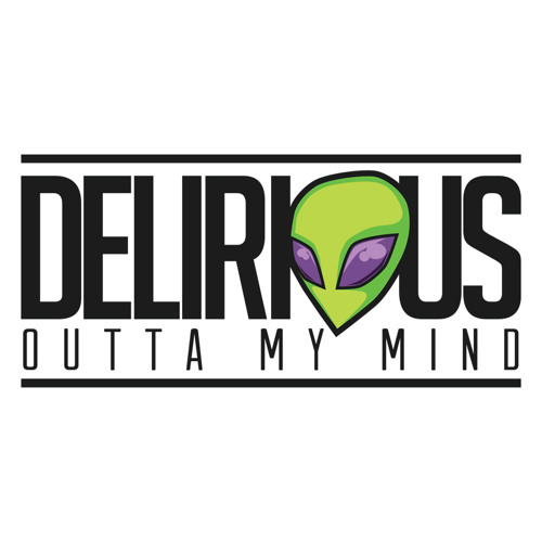 Delirious Outta My Mind