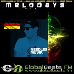 NEEDLES MUSIK @ Melodays 2o15 // GlobalBeats FM [White Channel] // 22.5.-25.5.2o15
