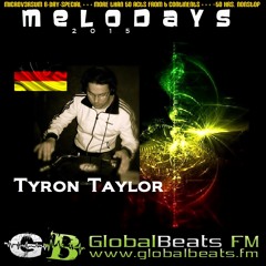 TYRON TAYLOR @ Melodays 2o15 // GlobalBeats FM [White Channel] // 22.5.-25.5.2o15