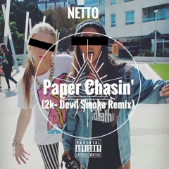 Paper Chasin' (2k+ Devil Smoke) Remix