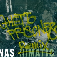 GHETTO PRISONERS -REMIX-  / Nas (Demo)