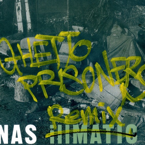 GHETTO PRISONERS -REMIX-  / Nas (Demo)