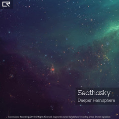 (CR01)Seathasky - Deeper Hemisphere EP (01.) Deeper Hemisphere (DUB) Out Now!