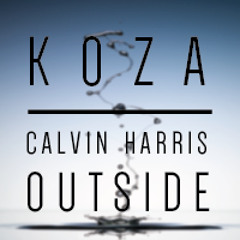 Calvin Harris - Outside (KOZA Remix)