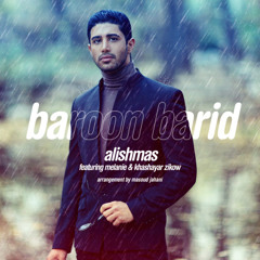 Alishmas-Baroon-Barid-(Ft-Melanie-Khashayar-Zikow)