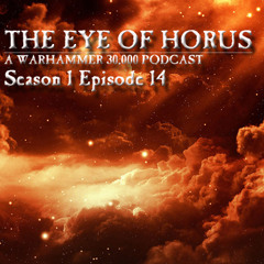 Eye Of Horus Podcast - Season 01 Episode 14