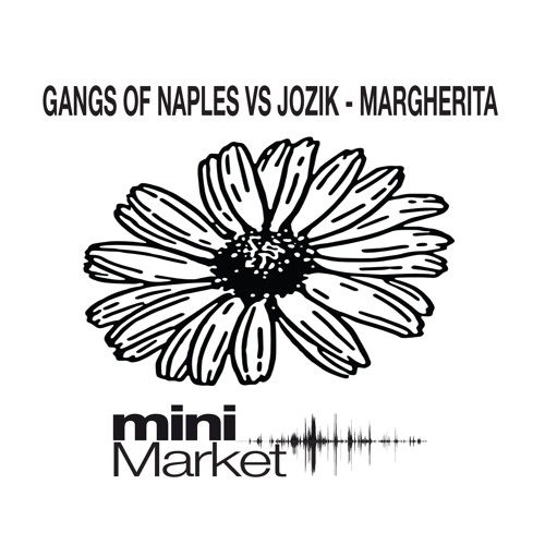 mMB079 : Gangs of Naples vs Jozik - Margherita (Enzo Tucci & Lino Di Meglio Remix)