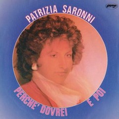 Patrizia Saronni - E Poi (phasers2stunna Edit)