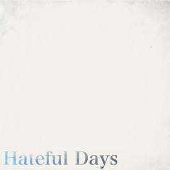 Hateful_Days