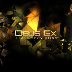 Deus Ex Human Revolution - And away we go [Remix]