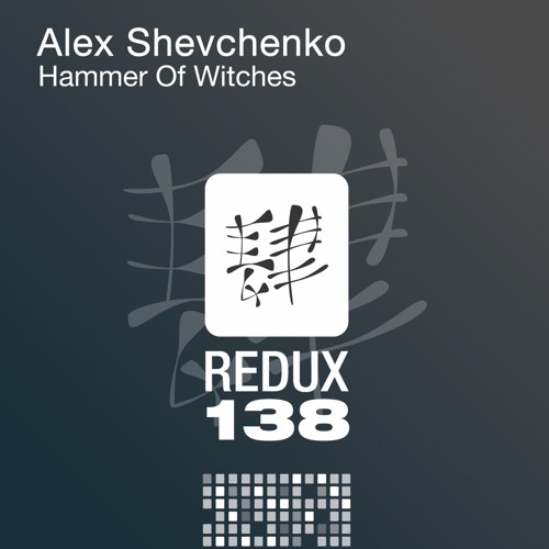 RDX138019 : Alex Shevchenko - Hammer Of Witches (Original Mix)