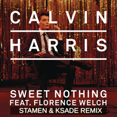 Calvin Harris ft. Florence Welch - Sweet Nothing (STAMEN & KSADE Remix)