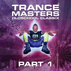 Trance Masters - Oldschool Classix 1992-1995 - Part 1