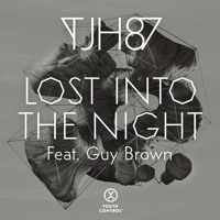 TJH87 - Lost Into The Night (Ft. Guy Brown)