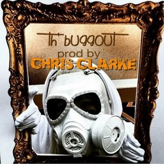 Th' bUGGoUT "EP"  ( prod by CHRIS CLARKE )