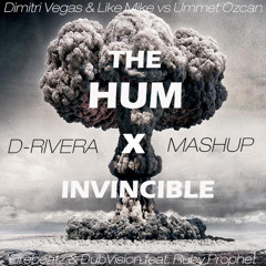 Dimitri Vegas & Like Mike  - The Hum X Firebeatz & DubVision - Invincible ( D - Rivera Edit )