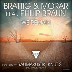 OUT NOW: Brattig & Morar Feat. Philip Braun - We Remain (Original)