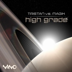 Tristan & Magik - High Grade