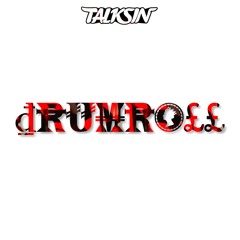 Talksin - Drumroll ( Original Mix )