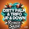 D!rty Palm & Trifo - Up & Down (RivieraSound Bootleg)