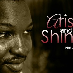 Arise and Shine