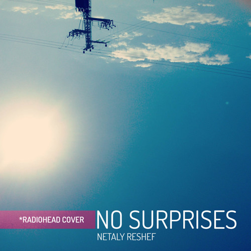 No Surprises- Radiohead Cover ( Netaly Reshef)
