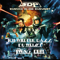 SDP - Ich Will Nur Dass Du Weißt (JWAG Edit)