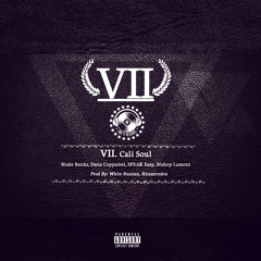 VII - Cali Soul By Blake Banks, Dana Coppafeel, SPEAK Easy, Bishop Lamont