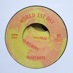 Idjut Boys - World 1st Day