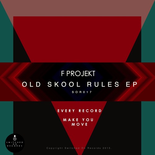 SOR017 - F Projekt - Make You Move - Old Skool Rules EP