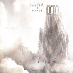 SaberZ  X DRAGE - White Rum (Original Mix) [PRESS BUY TO DOWNLOAD]