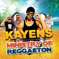 DJ KAYENS - Ministry of reggaeton CLUB REMIX  ( Feat DANY , TAÏNOS & ARTEMIS G )