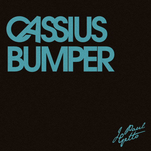 Cassius Bumper (J Paul Getto DJ Tool)