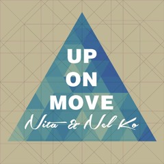 Nita & Nel Ko - Move On Up (Original Mix)