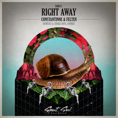 Constantinne & Felten - Right Away (Original Mix)