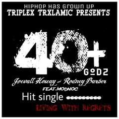 Living With Regrets by 40+Godz(unko jozee/native)