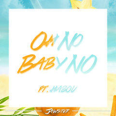 Oh No Baby No (ft. Habou) [Original Mix]