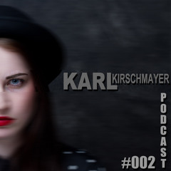 Karl Kirschmayer - Podcast #002