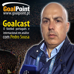GoalCast Ep. 01 - A dança dos treinadores nos "grandes"