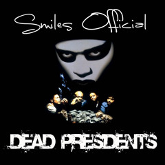 Smiles Official - Dead Presidents Remix