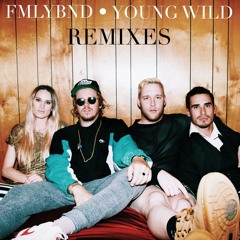 FMLYBND - Young Wild (watashi remix)