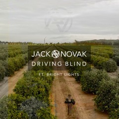 Jack Novak - Driving Blind (feat. Bright Lights)(Zontrek Remix)