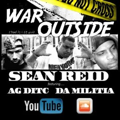 War Outside (Radio Version) Sean Reid Feat AG DITC Da Militia BPF 2
