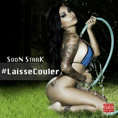 Soon Stark - Laisse Couler [By MafioHouse]