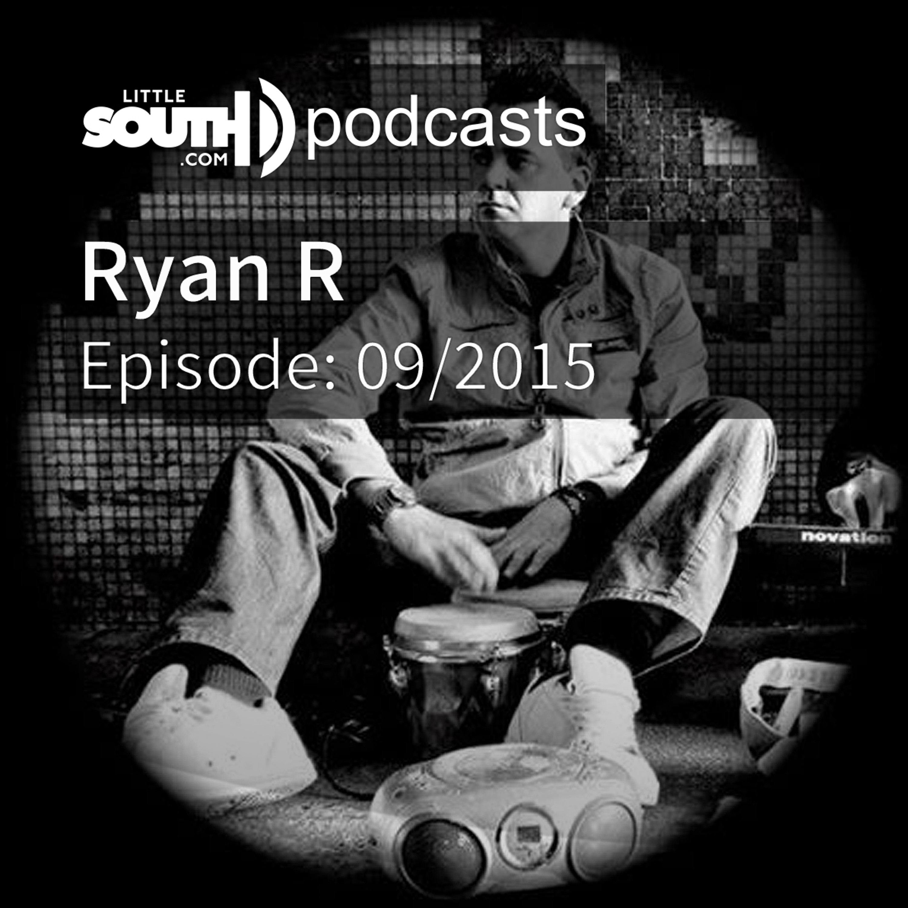Episode 09/2015 - Ryan R - Littlesouth podcasts episode artwork