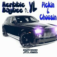 Herbbie Baybee ft. YungLycan-Pickin&Choosin